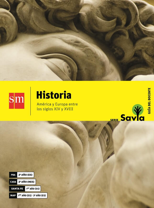 Historia. América y Europa entre los siglos XIV y XVIII - Serie Savia (Material docente)